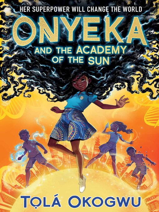Title details for Onyeka and the Academy of the Sun by Tolá Okogwu - Wait list